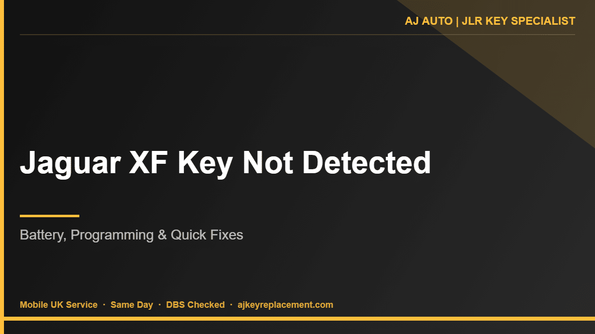 Jaguar XF Key Not Detected | AJ Auto JLR Key Specialist